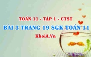Bài 3 trang 19 SGK Toán 11 Tập 1 Chân trời sáng tạo